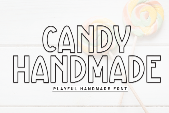 Candy Handmade: A Clean and Approachable Display Font for Modern Design