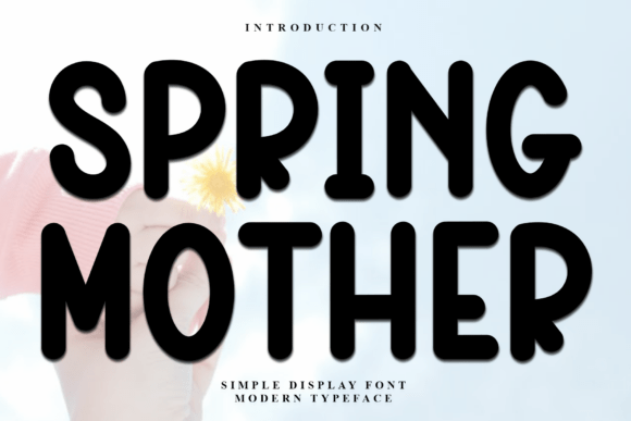 Exploring the Artistry of Spring Mother: A Handwritten Font for Diverse Design Applications