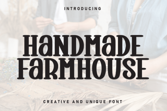 Handmade Farmhouse: A Strategic Font Choice for Modern Design and Branding