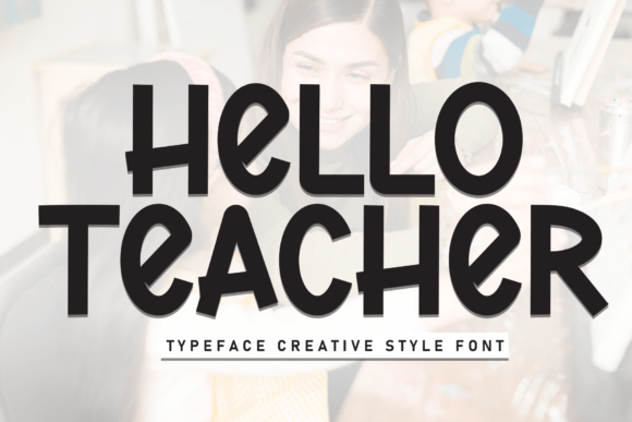 Helloteacher: A Friendly Font for Modern Design Workflows