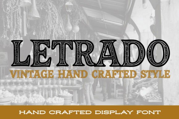 Letrado Typeface: Craftsmanship Meets Heritage in Design