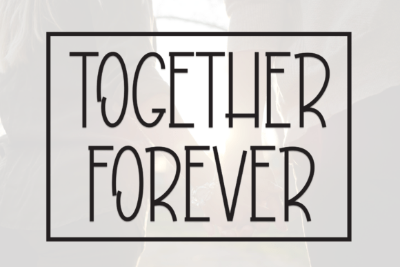 Together Forever: A Modern Display Font for Relaxed, Approachable Design